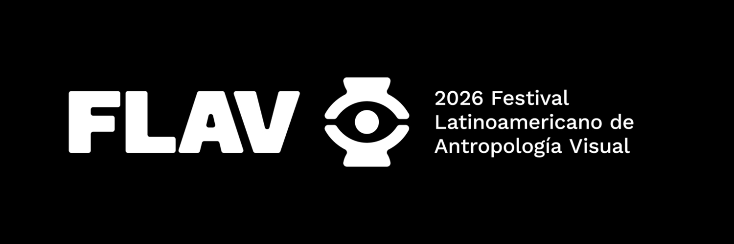Banner FESTIVAL LATINOAMERICANO DE ANTROPOLOGÍA VISUAL - FLAV