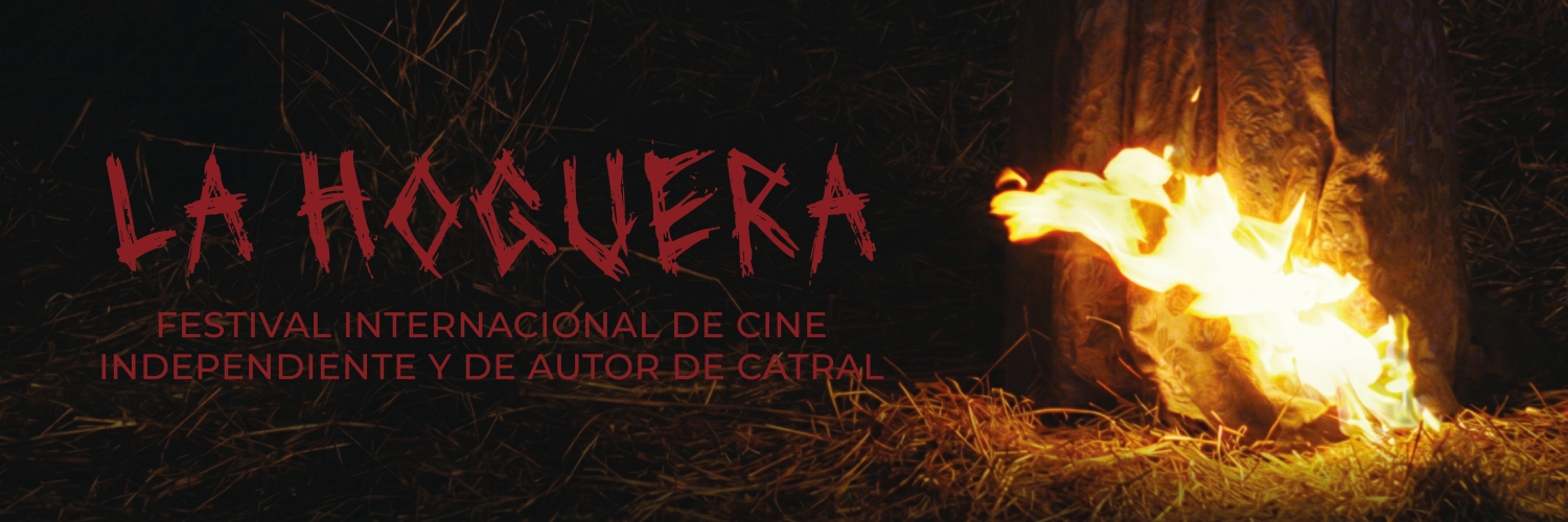 Banner LA HOGUERA: FESTIVAL INTERNACIONAL DE CINE INDEPENDIENTE Y DE AUTOR DE CATRAL