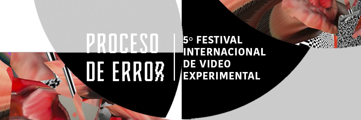 Banner Proceso de Error, Festival Internacional de Video Experimental