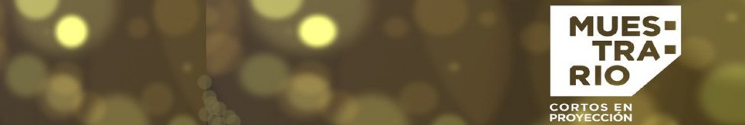 Banner Muestrario Cortometrajes en Proyección