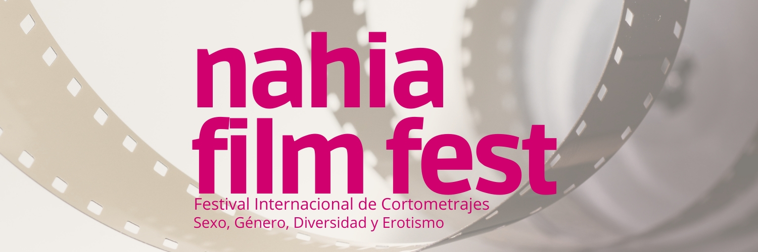 Banner Nahia Film Fest 2022, Festival Internacional De Cortometrajes. Sexo, Género, Diversidad Y Erotismo