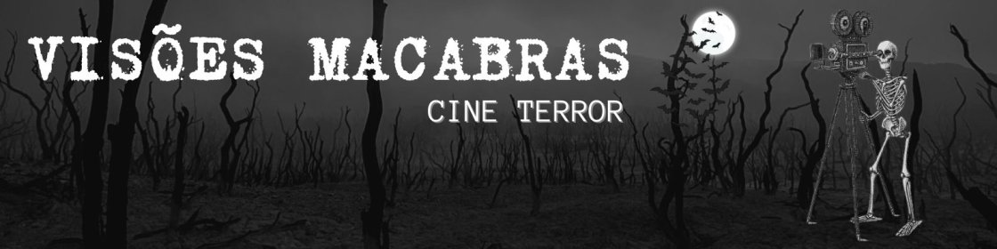 Photo of Visões Macabras: Cine Terror