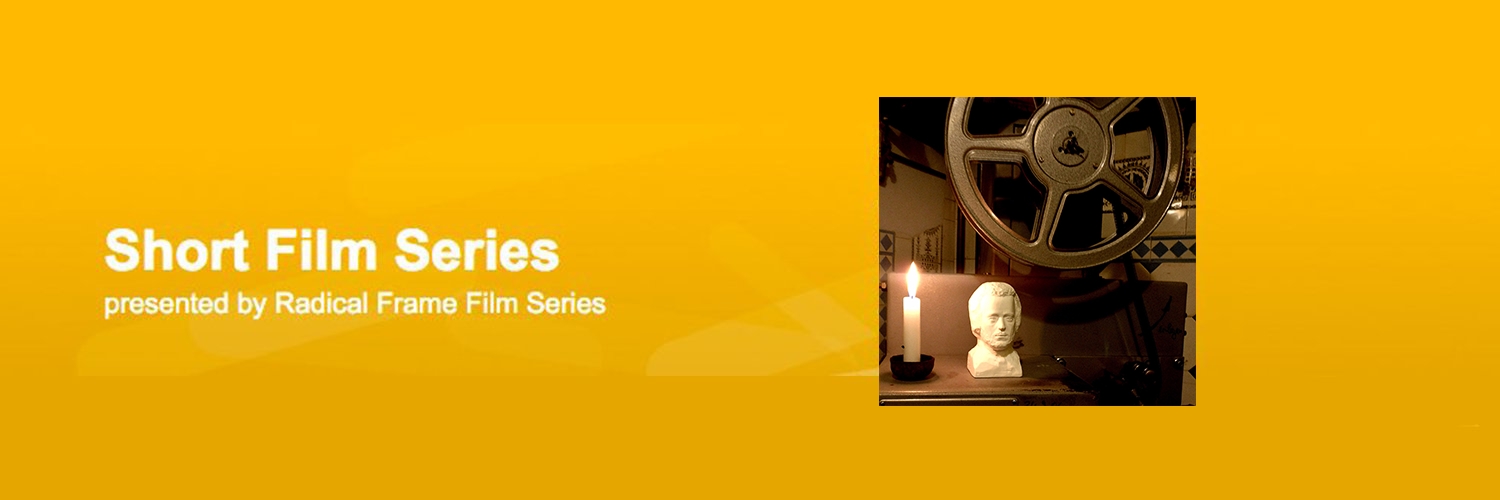 Banner Short Film Series - presented by the Radical Frame Film Festival