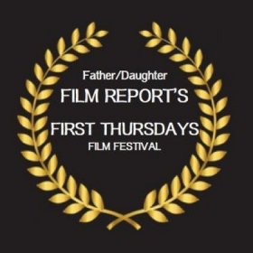 Logo of Film Festival Today“s Father/Daughter Film Report“s First Thursdays Film Festival