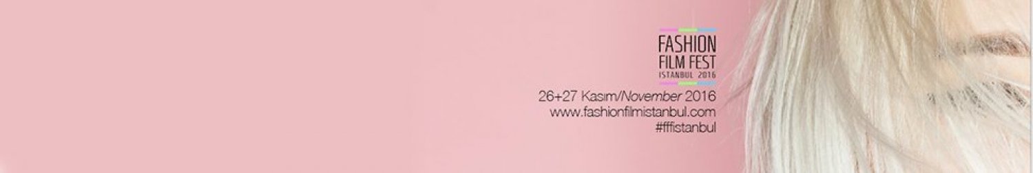 Banner Fashion Film Fest Istanbul