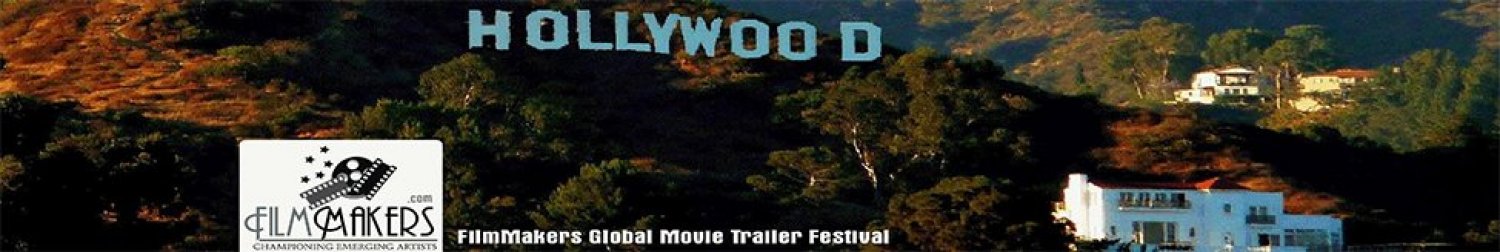 Banner Filmmakers Global Trailer Festival: presented by FilmmakersMagazine