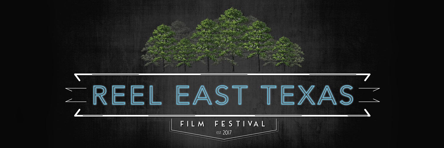 Banner Reel East Texas Film Festival