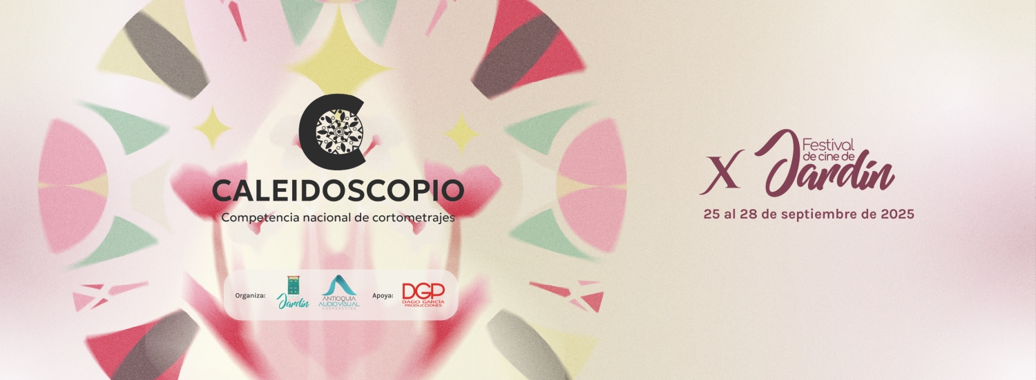 Banner Caleidoscopio Competencia Nacional De Cortometrajes - Festival de Cine de Jardín
