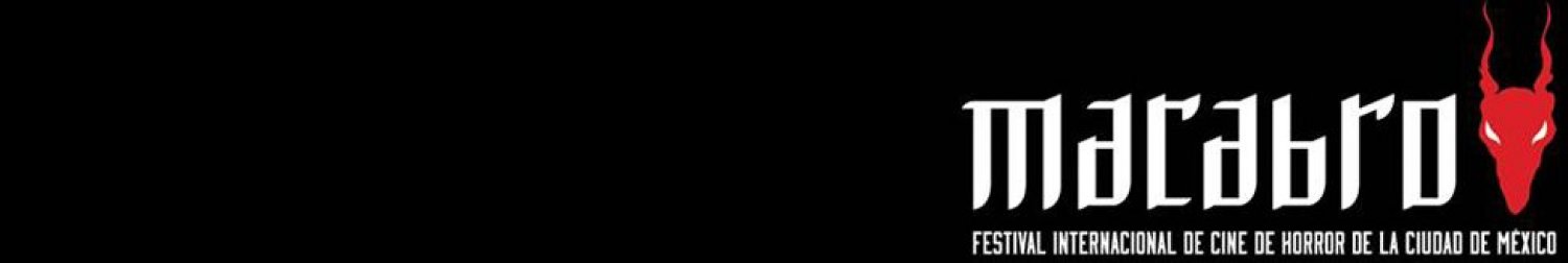 Banner Macabro: Festival Internacional de Cine de Horror de la Ciudad de México
