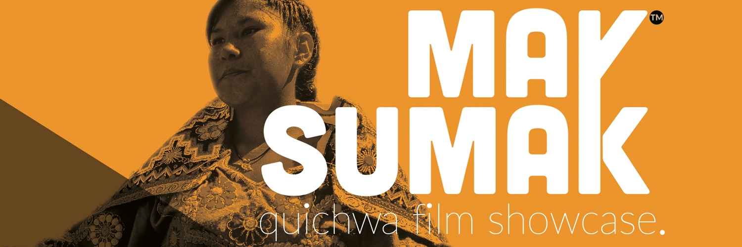 Banner ¡May Sumak! 4th Quichwa Film Festival 2019