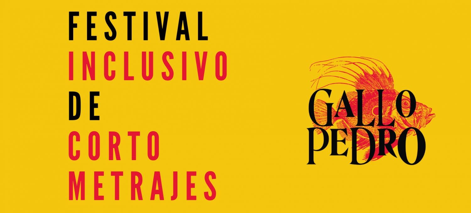 Banner Festival Inclusivo de Cortometrajes Gallo Pedro