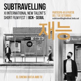 Photo of Subtravelling | International New Talent’s Short Film Fest | Bcn-Seoul