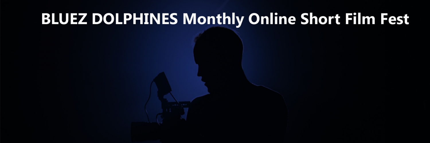 Banner BLUEZ DOLPHINS Monthly Online Short Film Fest