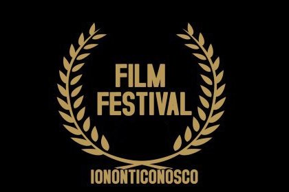 Logo of IO NON TI CONOSCO FILM FESTIVAL