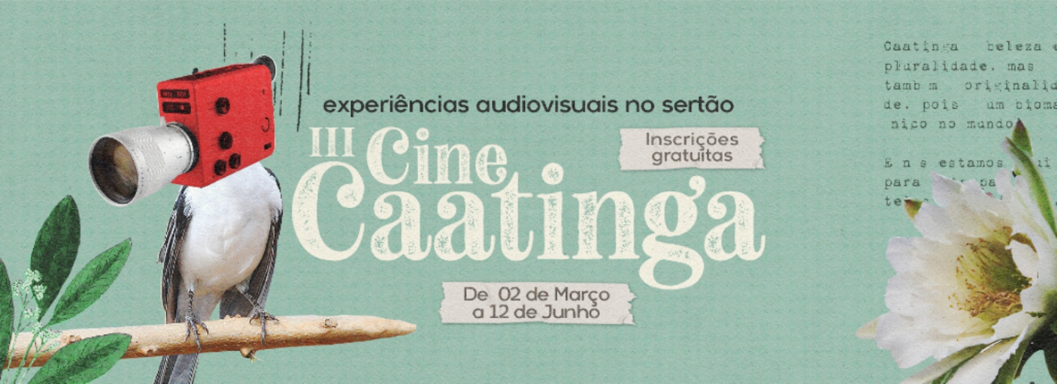 Banner Cine Caatinga - experiências audiovisuais no Sertão