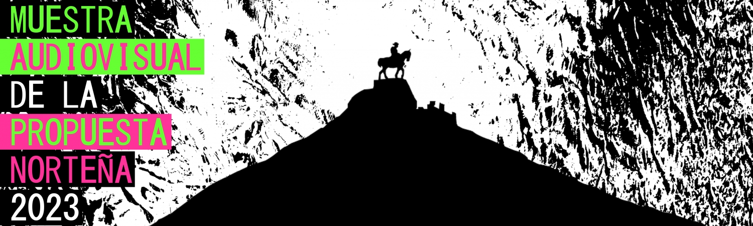 Banner Muestra Audiovisual de la Propuesta Norteña