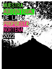 Photo of Muestra Audiovisual de la Propuesta Norteña