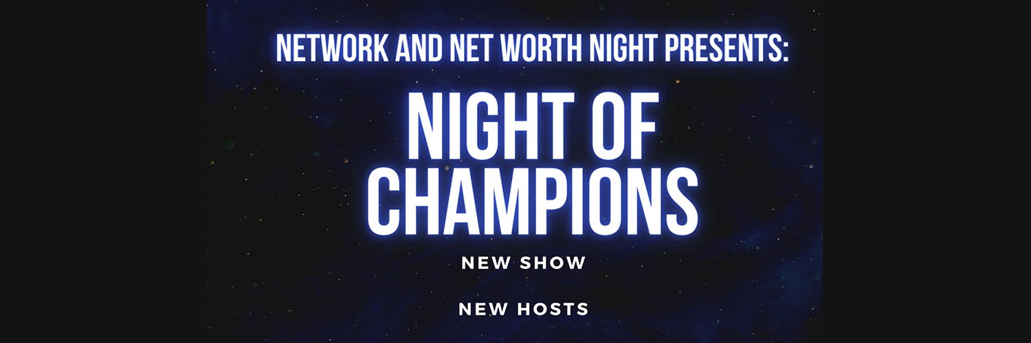 Banner Network and Net Worth Night: Night of Champions