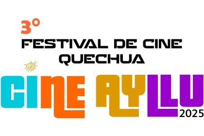 Logo of 3° INTERNATIONAL QUECHUA FILM FESTIVAL ’CINE AYLLU’ 2025