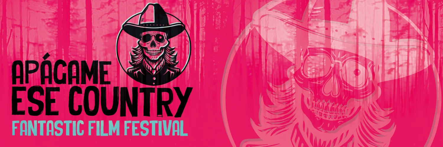 Banner Apágame Ese Country Fantastic Film Festival