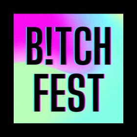 Photo of B!tchFest Film Festival & Screenplay Contest