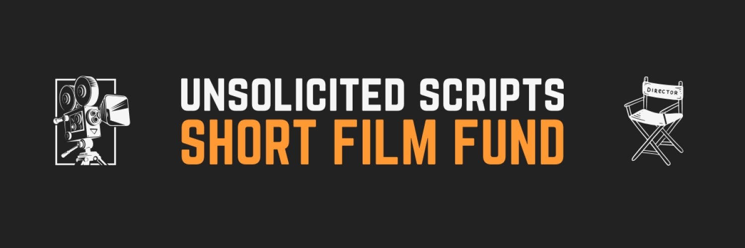 Banner Unsolicited Scripts Short Film Fund