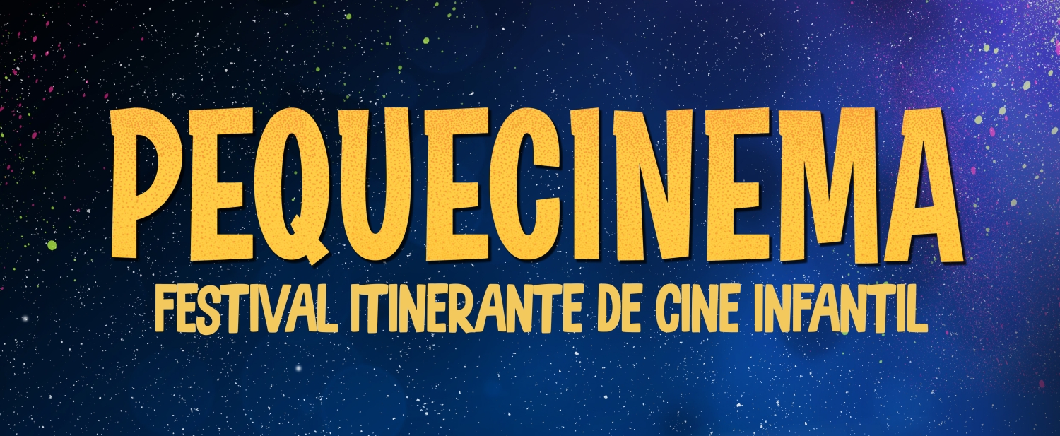 Banner Pequecinema. Festival Itinerante de Cine Infantil