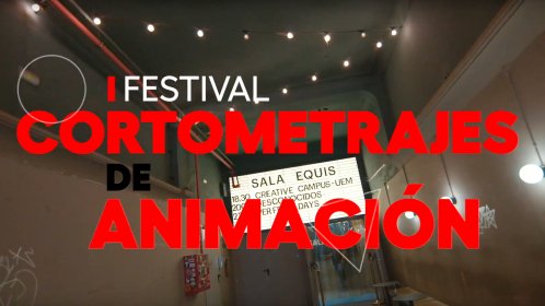 Photo of II Festival De Cortometrajes De Animación - Creative Campus Universidad Europea