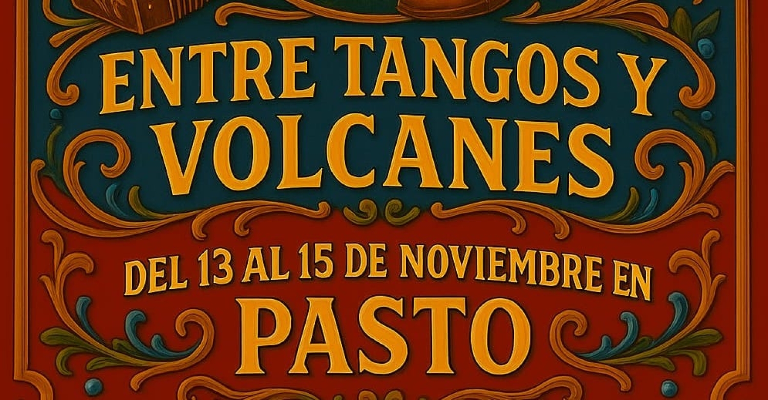 Banner Festival De Tango En Pasto  ’Entre Tangos Y Volcanes’
